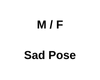M/F Sad Pose