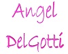 Angel DelGotti Sign