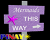 Mermaids Sign 2