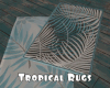 *Tropical Rugs