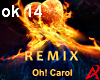 Oh! Carol - remix