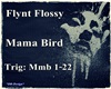 Flynt Flossy - Mama Bird