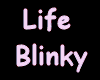 Love of My Life Blinky