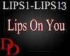 DD! Lips On You