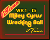 Miley - Wrecking Ball