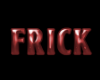 Frick Sign
