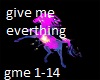 give me everthing  1-2