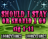 ♫ Should I Stay