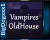 [BD]VampiresOldHouse