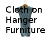 :G: Cloth on Hanger Furn