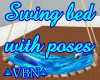 Swing bed with poses