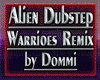 Alien Dubstep -Warrioes
