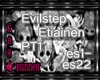 !M!Evilstep-Etiainen PT1