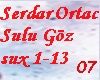 Serdar Ortac Sulu Goz