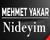 Mehmet Yakar - Nideyim
