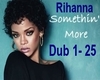 Rihanna - Something More