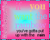 If YoU wAnT tHe RaInBoW