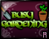 R: Busy Gardening