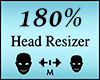 Head Scaler 180%