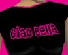 Ciao Bella Tee Shirt