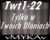 TYLKO W TWOICH DLONIACH