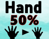 ╳Hand Resizer 50%╳