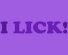 [A.S.H] I Lick   Sticker