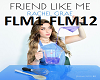 *J* friend like me