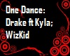 One Dance:Drake ft Kyla