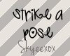 StrikeAPose!xox
