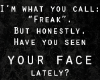 your face.