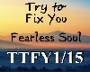 TryToFixYou FearlesSoul