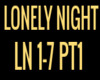 LONELY NIGHT PT1