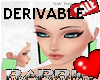 B*THICK EARING DERIVABLE