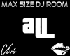 MAX SIZE DJ ROOM