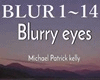 M . P  Kelly Blurry Eyes
