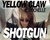 Yellow Claw -Shotgun