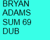 BRYAN ADAMS SUM 69