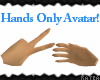 {K} Hands Only Avatar m
