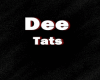 Dee tats