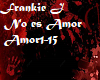 No es Amor- Frankie