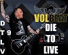 VOLBEAT Die to live
