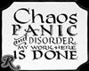 Chaos, Panic...Done