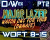 (Wex) Major Lazer PT2