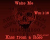 Wake me-Kiss from a rose