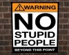 No Stupid people poster
