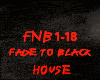 HOUSE-FADE TO BLACK