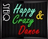 Q| Crazy & Happy Dance