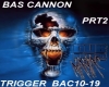 BAS CANNON PART 2