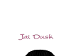 Jai Dusk Headsign